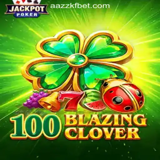 Exploring the Exciting World of 100BlazingClover: AAZZKF.COM Oficial Slots Brasil #1